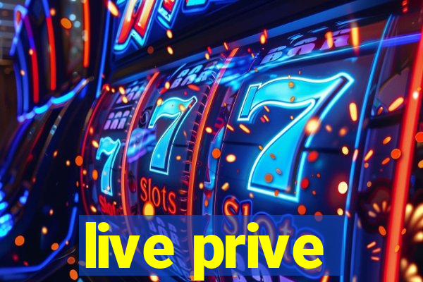 live prive